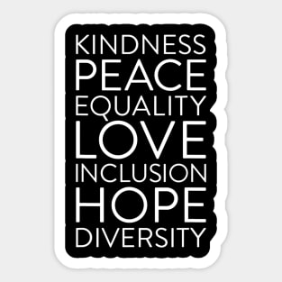 Inclusion Kindness Diversity Peace Love Social Justice Sticker